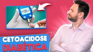 TUDO SOBRE CETOACIDOSE DIABÉTICA QUAIS OS SINTOMAS COMO TRATAR [upl. by Suilenrac]