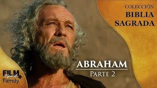 Abraham  Película en Español Segunda Parte [upl. by Yznyl449]