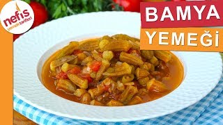 YEMEYENLERİN BİLE BEĞENDİĞİ Taze Bamya Yemeği Tarifi  Nefis Yemek Tarifleri [upl. by Giglio]