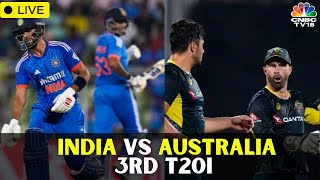 LIVE India Vs Australia 3rd T20  India Vs Australia Cricket Match Score LIVE  IND Vs AUS  N18L [upl. by Eynobe]