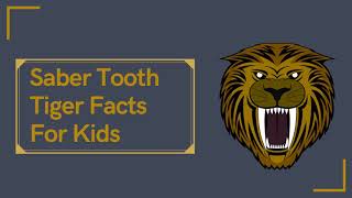 Saber Tooth Tiger Facts For Kids [upl. by Euphemie]