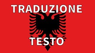 Inno ALBANIA TRADUZIONE  TESTO Italiano  Hymni i Flamurit [upl. by Aztinaj]