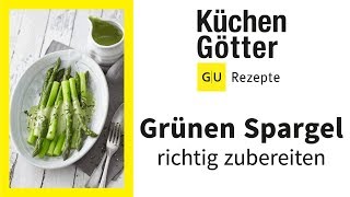 Grünen Spargel kochen ▸ 2 Zubereitungsvarianten für grünen Spargel ▸ How to Küchengötter [upl. by Kalin464]