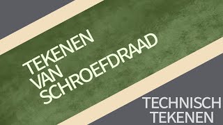 Tekenen van schroefdraad [upl. by Black610]