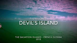 Visiting Papillon’s Devil’s island  French Guiana 2018 [upl. by Farika]