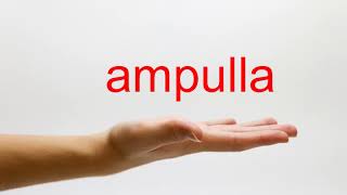 How to Pronounce ampulla  American English [upl. by Giah]