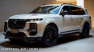 10 BEST FULL SIZE LUXURY SUVs 2024 AND 2025 [upl. by Eitsym9]