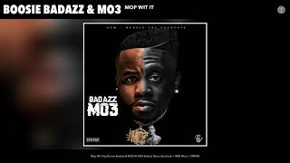 Boosie Badazz amp MO3  Mop Wit It Audio [upl. by Ardnoet786]