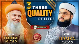 3 Qualities of Life  Ghazi E Millat Saiyed Hashmi Miya [upl. by Tiemroth]