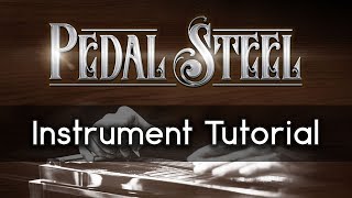 PEDAL STEEL Instrument Tutorial Kontakt Player VST AU AAX [upl. by Letnom]