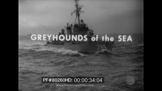 quot GREYHOUNDS OF THE SEAquot 1950s HISTORY OF THE US NAVY DESTROYER IN WWI amp WWII 80260 [upl. by Zelten602]