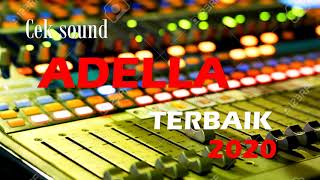 CEK SOUND ADELLA TERBARU DAN TERBAIK 2020 [upl. by Amara]