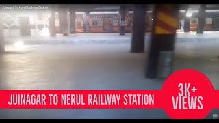 Juinagar To Nerul Railway Station [upl. by Jenei]