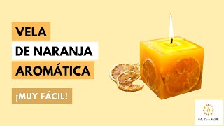 Como Hacer VELAS AROMÁTICAS DE NARANJA🍊 ¡Muy Fácil [upl. by Farmer]