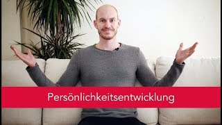 Persönlichkeitsentwicklung Die wichtigste Grundlage [upl. by Anasor131]