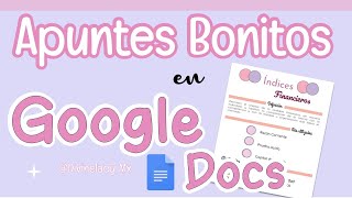 APUNTES BONITOS EN GOOGLE DOCS [upl. by Findlay]