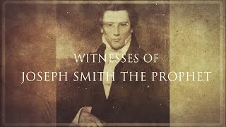 History of the Saints Witnesses of the Prophet Joseph Smith [upl. by Trixie106]