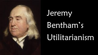 Jeremy Bentham Utilitarianism Crash Course [upl. by Ajat]