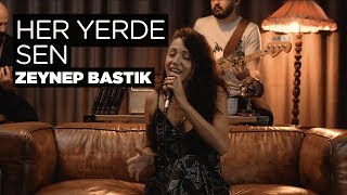 Her Yerde Sen Akustik  Zeynep Bastık [upl. by Malony]