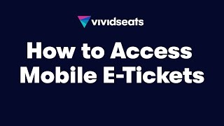 Vivid Seats  How to Access Mobile ETickets [upl. by Rosio]