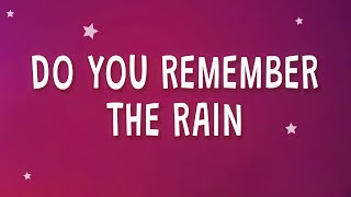 Do you remember THE RAIN Lyrics [upl. by Clarine]