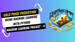 Project 8 Gold Price Prediction using Machine Learning with Python  Machine Learning Projects [upl. by Hutchings]