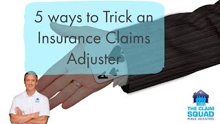 5 ways to Trick an Insurance Claim Adjuster [upl. by Novit]