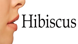 How To Pronounce Hibiscus [upl. by Doraj741]