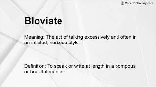 Bloviate Meaning [upl. by Pride]