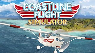 Coastline Flight Simulator  GamePlay PC [upl. by Enialb]