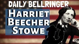 Harriet Beecher Stowe  Daily Bellringer [upl. by Gladstone149]