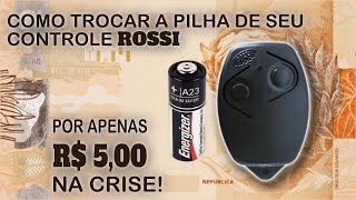 Controle Rossi Nano  Como trocar a pilha bateria do portão [upl. by Atram229]