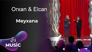 Orxan amp Elcan  Meyxana [upl. by Amsaj]