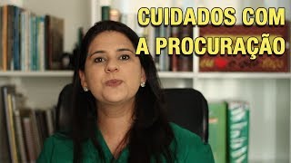 CUIDADOS COM A PROCURAÇÃO [upl. by Giorgi]