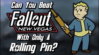 Can You Beat Fallout New Vegas With Only A Rolling Pin [upl. by Ayim]