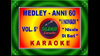 MEDLEY – ANNI 60 VOL5 – KARAOKE – I Nomadi – Nicola Di Bari [upl. by Decrem]