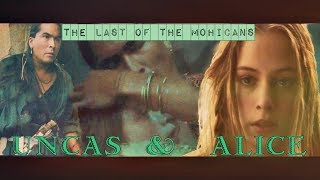 Uncas amp Alice  The last of the Mohicans  Tribute [upl. by Ag]