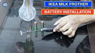 IKEA Milk Frother Battery Installation Procedure [upl. by Christoffer]