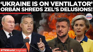 ‘Ukraine is Exposed’ Orbán Blasts Zelensky For Rejecting Peace And Begging For Money  TN World [upl. by Eeryt]