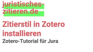 Zotero Tutorial für Jura  Zitierstil in Zotero installieren [upl. by Norrabal]