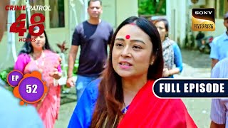 कहानी  Crime Patrol 48 Hours  Ep 52  Full Episode  1 Jan 2024 [upl. by Saxen]