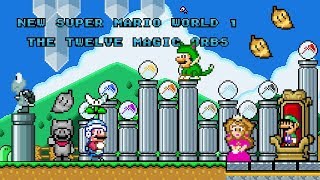 New Super Mario World 1  The Twelve Magic Orbs [upl. by Larena717]