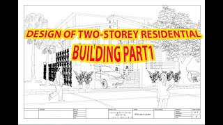 DESIGN OF TWO STOREY RESIDENTIAL BUILDING PART1 [upl. by Novi]