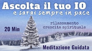 Ascolta Il Tuo Io Interiore  Meditazione Guidata Italiano [upl. by Nayt]