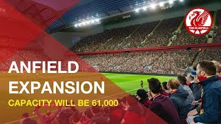 Anfield Road Expansion  Liverpool to increase capacity to 61k [upl. by Trip]