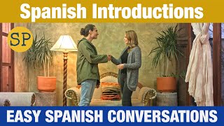 Spanish Introductions and Greetings  Easy Spanish Conversations  Spanish Playground [upl. by Kentiggerma545]