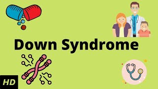 Down Syndrome Causes Signs and Symptoms Diagnosis and Treatment [upl. by Animrac]