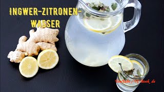 Ingwer Zitronen Wasser  Abwehrkräfte stärken  Vitamin C [upl. by Ayotahs115]