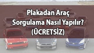 Plakadan Araç Sorgulama 2020 Ücretsiz [upl. by Nashbar]