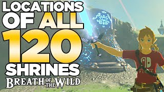 All 120 Shrines Locations in The Legend of Zelda Breath of the Wild  Austin John Plays [upl. by Nahaj]